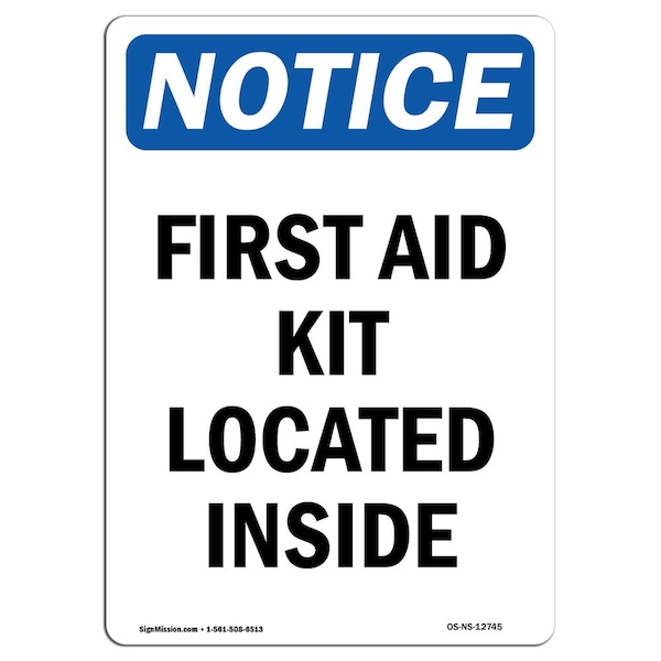 Safety Sign, OSHA Notice, 5" Height, First Aid Kit Located Inside Sign, Portrait, 10PK